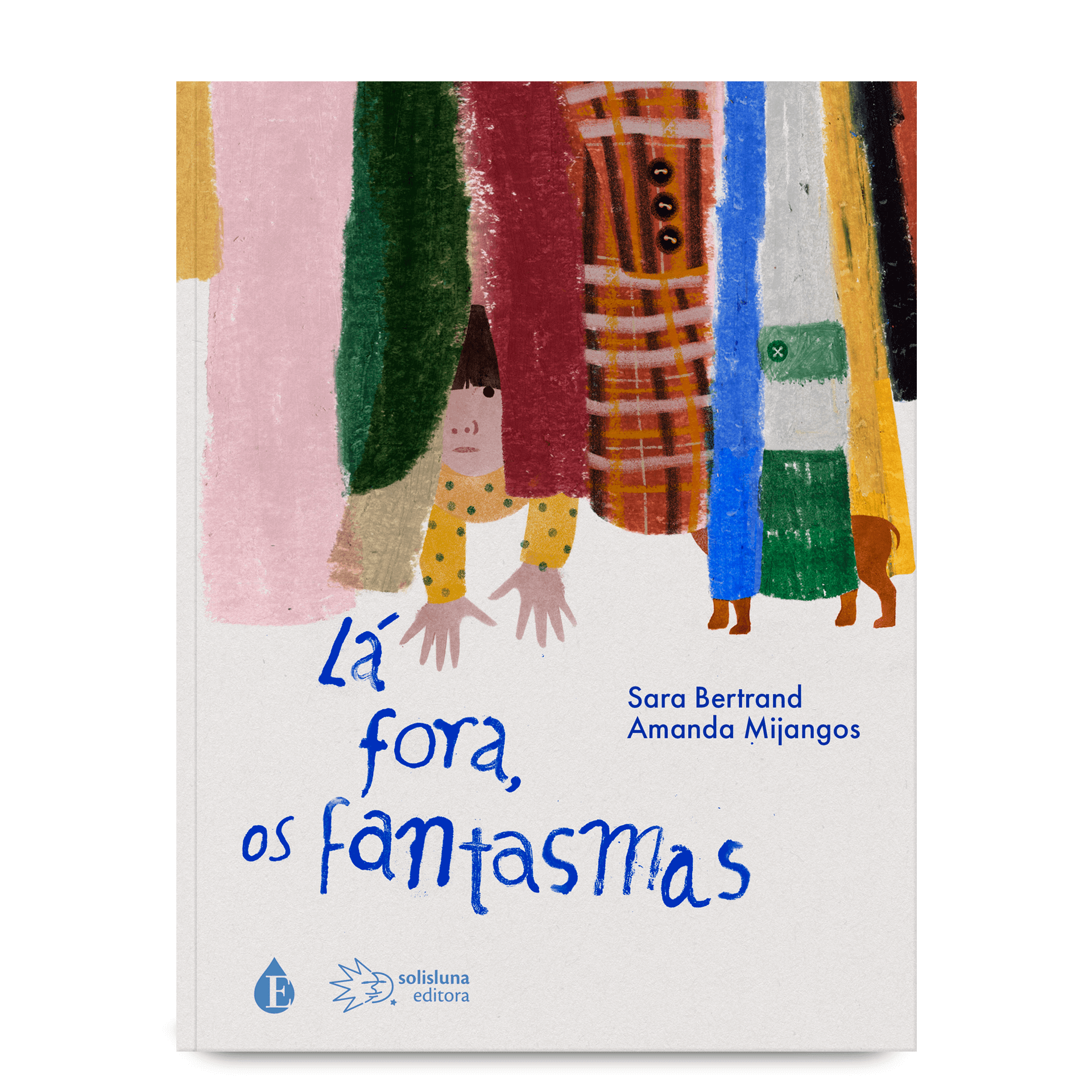 Lá fora, os fantasmas - Sara Bertrand e Amanda Mijangos