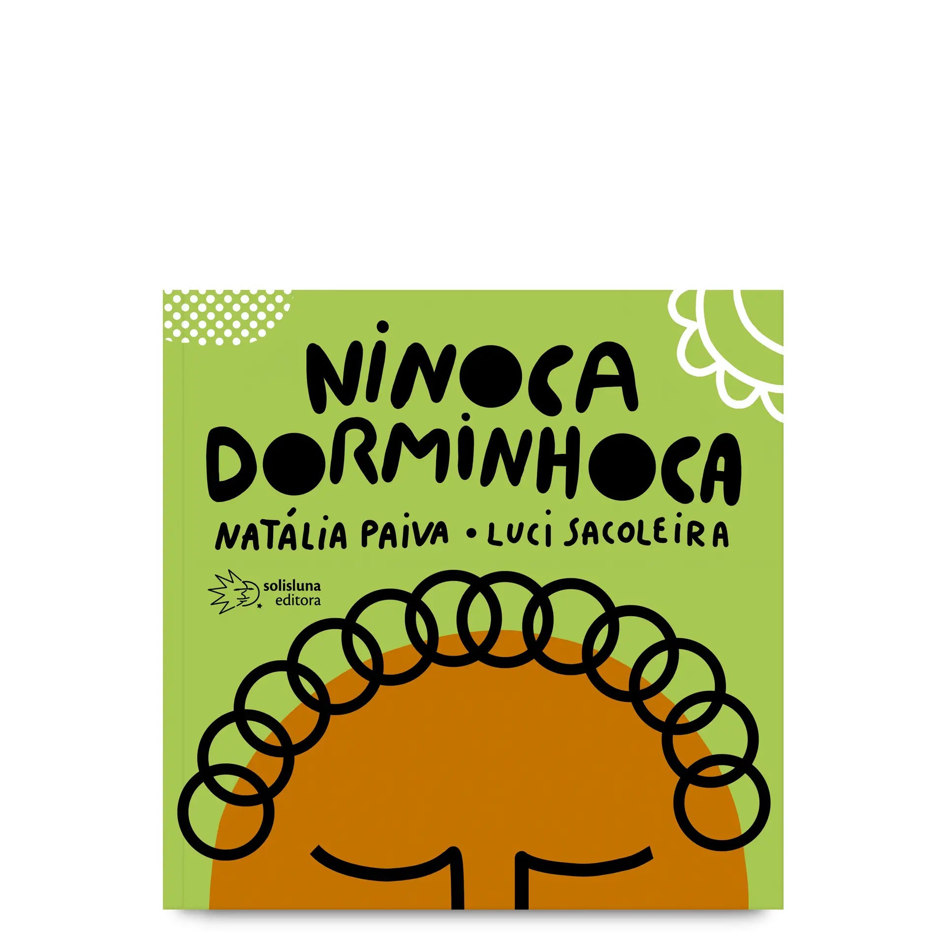 Ninoca Dorminhoca - livro de Natália Paiva com ilustrações de Luci Sacoleira