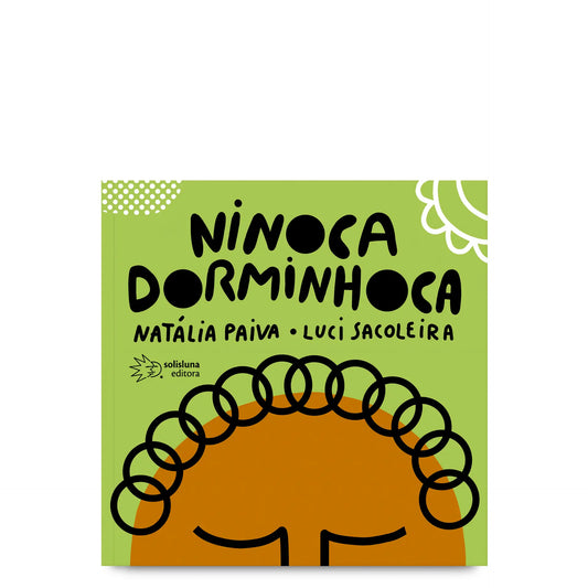 Ninoca Dorminhoca - livro de Natália Paiva com ilustrações de Luci Sacoleira