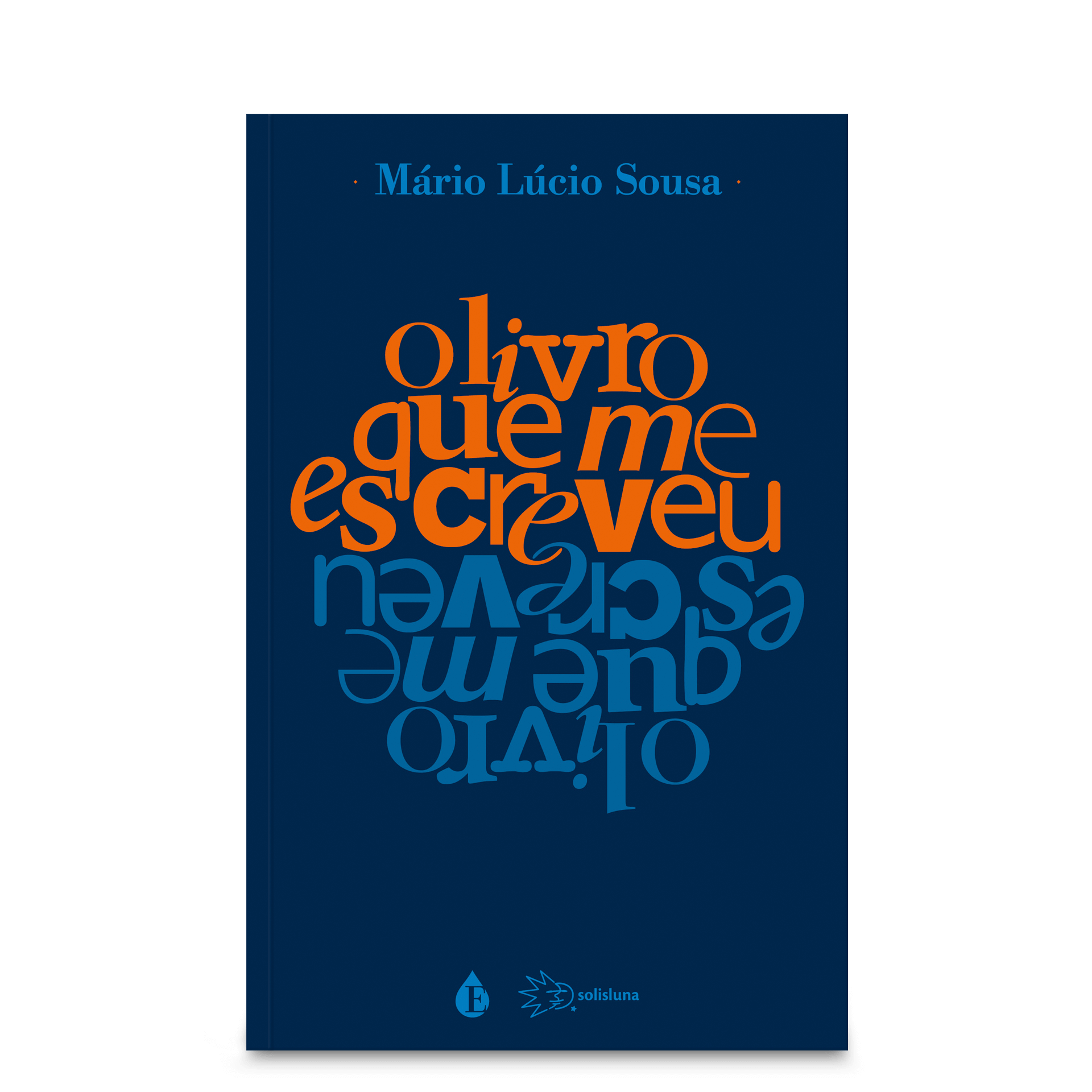 O livro que me escreveu - Mário Lúcio Sousa