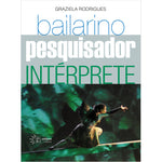 Bailarino Pesquisador Intérprete