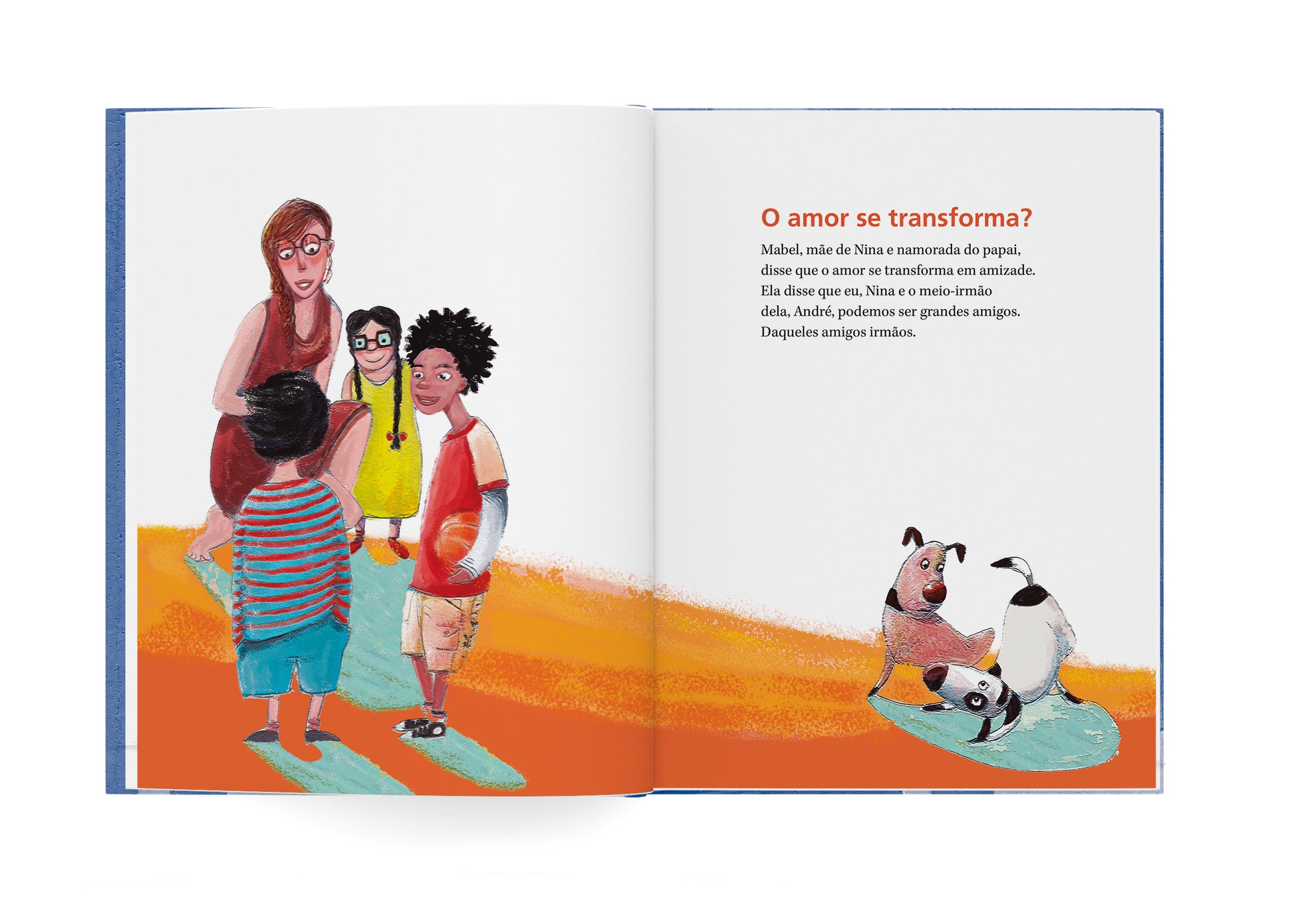 O amor se transforma? Livro Uma Família Pra Lá de Diferente de Lilia Gramacho com ilustrações de Rafa Anton
