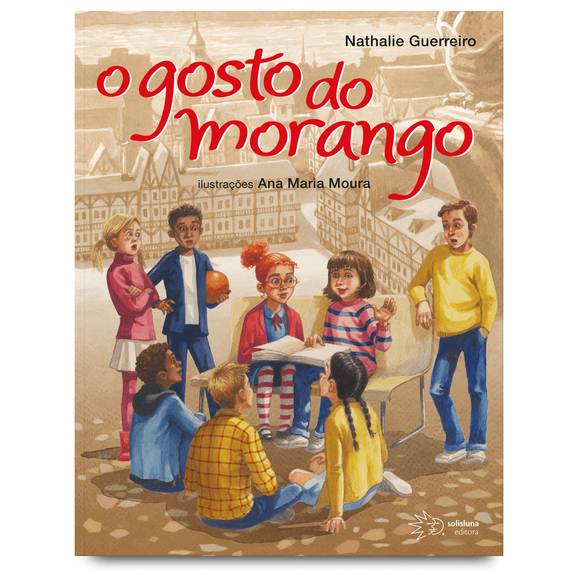 Livro O Gosto do Morango - de Nathalie Guerreiro com ilustrações de Ana Maria Moura
