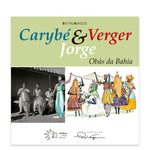 Carybé, Verger & Jorge – Obás da Bahia