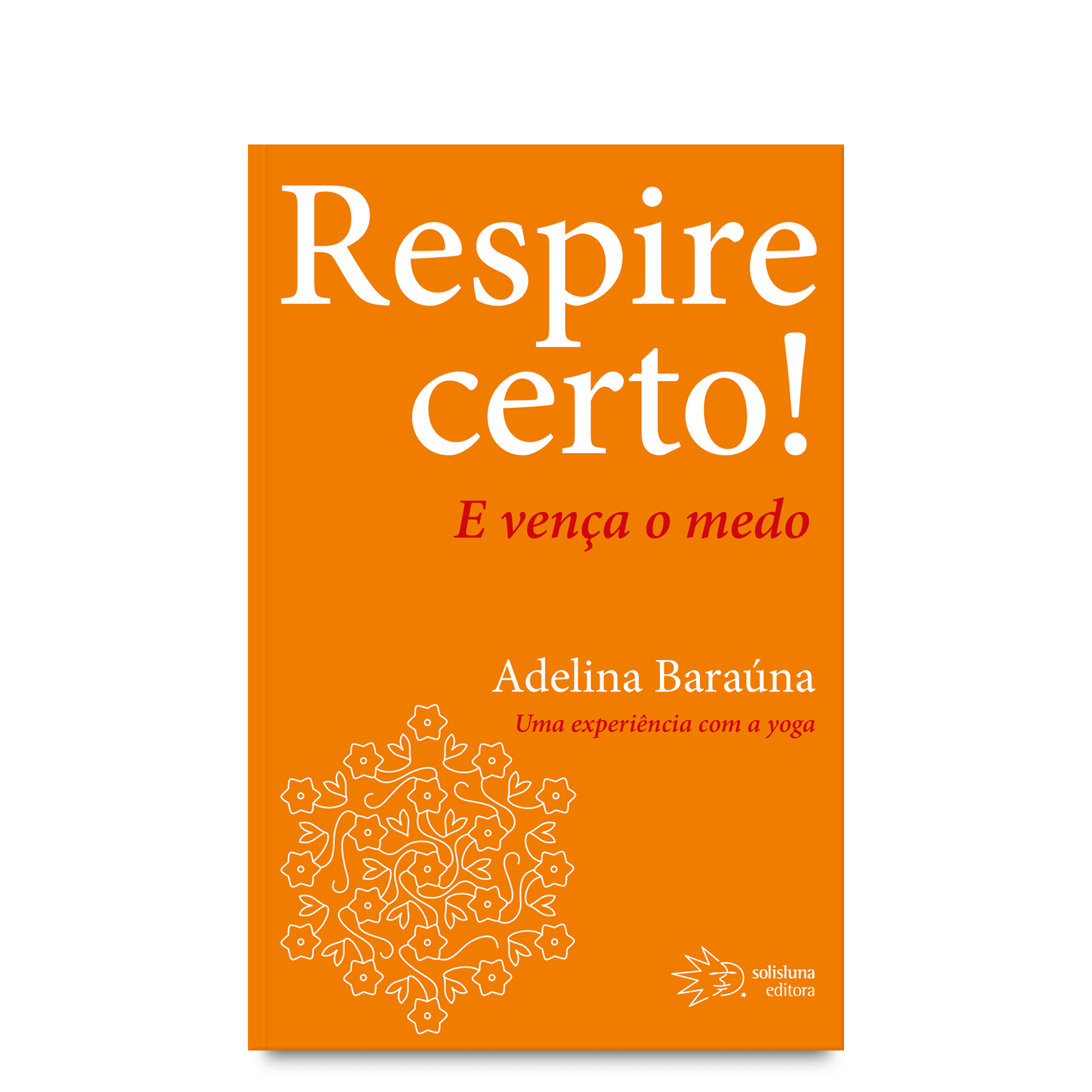 Respire Certo! E Vença o Medo