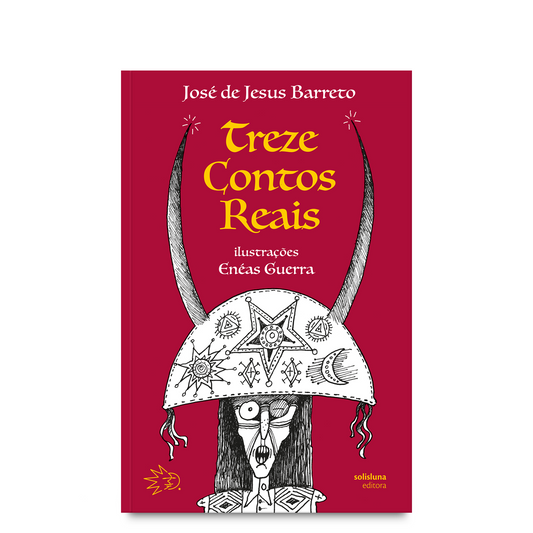 Treze contos reais - de josé de jesus barreto com ilustrações de enéas guerra