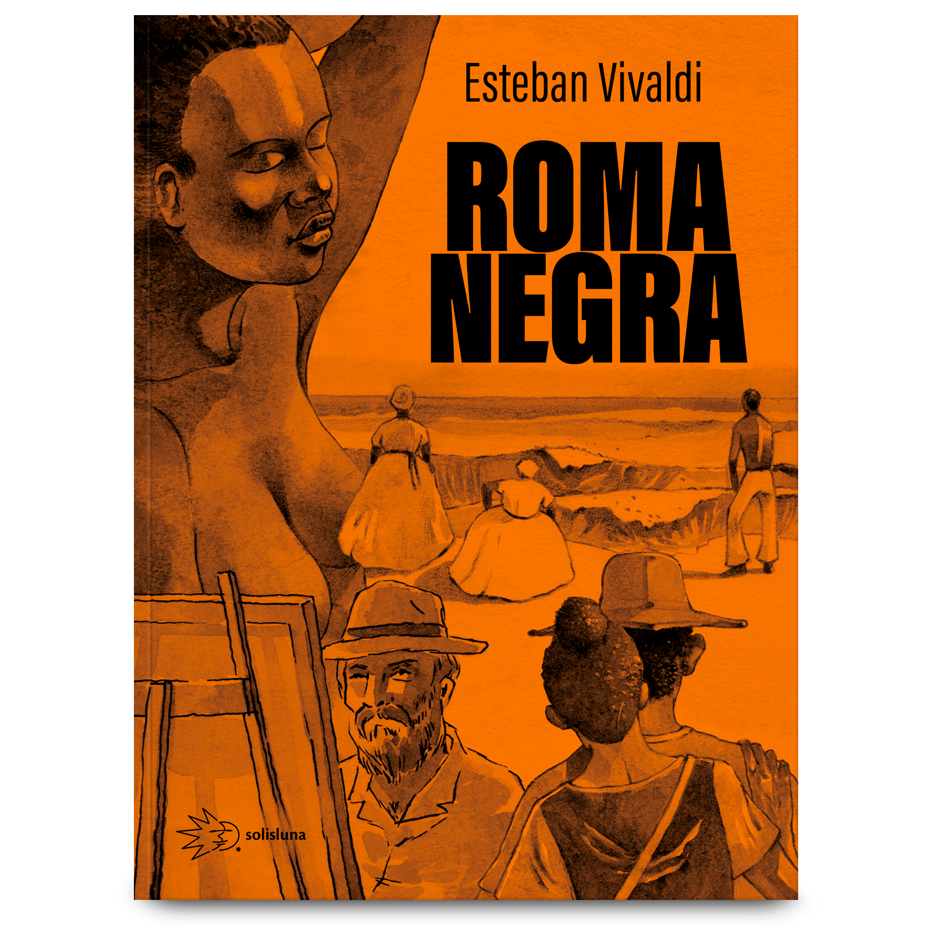 Roma Negra por Esteban Vivaldi - Publicado pela Solisluna Editora